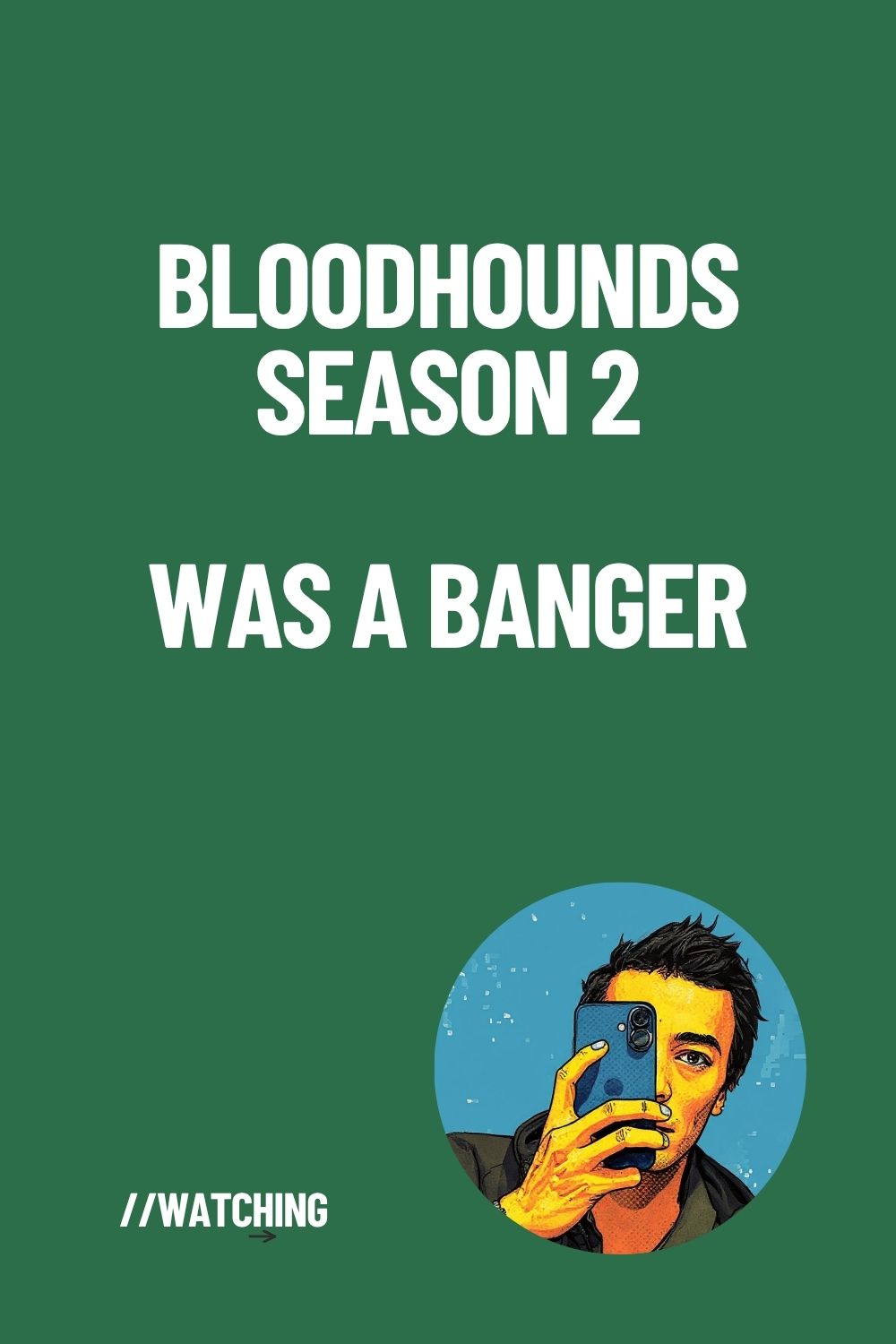 Bloodhounds Season 2 Was an Absolute Banger
